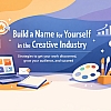 Build a Name for Yourself In the Creative Industry